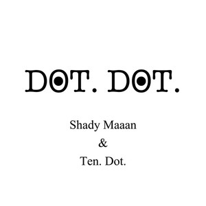 DOT.DOT. (feat. Ten.Dot.)