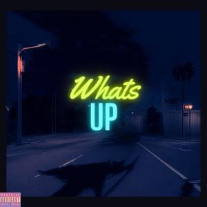 Whats Up (Explicit)