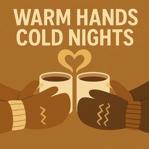 Warm Hands Cold Nights