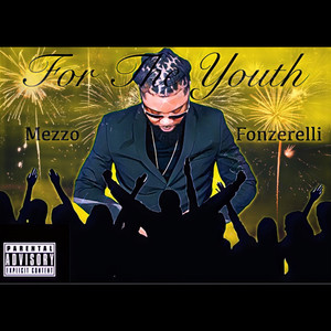 For The Youth (Explicit)