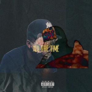 ALL THE TIME (feat. ThePXRTY) (Explicit)