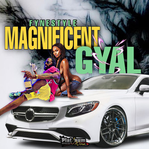 Magnificent Gyal (Explicit)