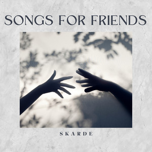 Songs for Friends