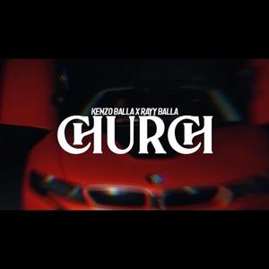 Church (feat. Kenzo Balla x Rayy Balla) (Explicit)