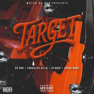 TarGet (feat. Super Nard, Tracklife Killa & J.R. Boss) (Explicit)