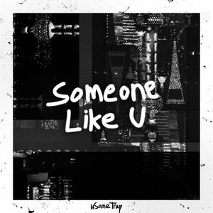 Someone Like U (Explicit)