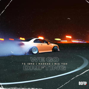 We Go Drifting (feat. Madeas & Mia Yoh)