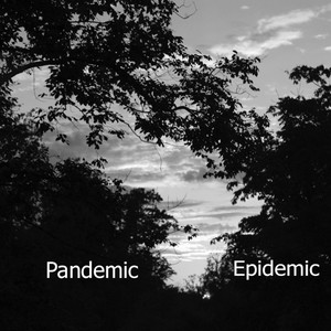 Pandemic Epidemic