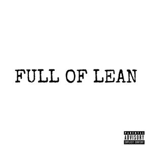 Full Of Lean (Explicit)