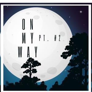 On my way, Pt. 2 (Explicit)