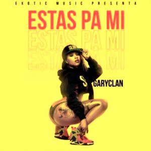 Estas pa mi