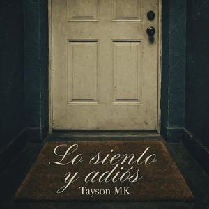 Lo Siento y Adiós