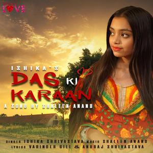 Das Ki Karaan (feat. Shaleen Anand)