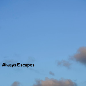 Always Escapes