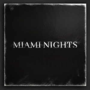 Miami Nights (Explicit)