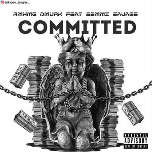 Committed (feat. Semmi Savage) [Explicit]