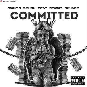 Committed(feat. Semmi Savage) (Explicit)