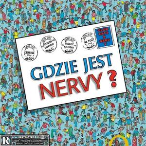 GDZIE JEST NERVY? (feat. NERVY) [Explicit]