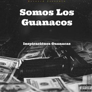 Somos los Guanacos (feat. Joshua el klandestino) [Explicit]