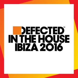 Defected in the House Ibiza 2016 (Continuous Mix 1)