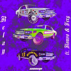 Relay (feat. Konvo & Ferg) (Explicit)