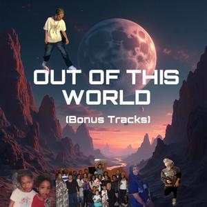 Out of This World (Bonus Track) [Explicit]