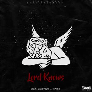 Lord Knows (Explicit)