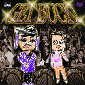 GET BUCK! (Explicit)