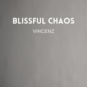 Blissful Chaos