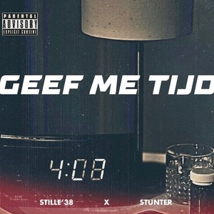 Geef Me Tijd(feat. Stunter) (Explicit)