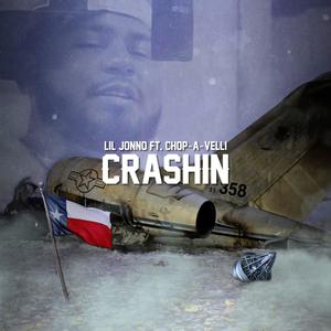 Crashin (feat. CHOP-A-VELLI) (Explicit)