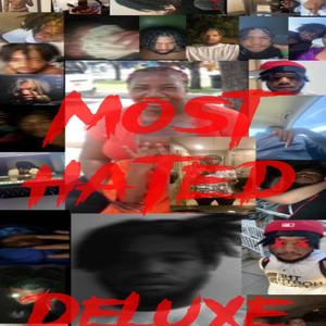 Most Hated Deluxe (Explicit)