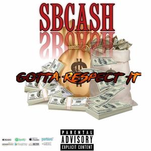 Gotta Respect It (Explicit)