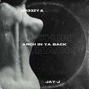 ARCH IN YA BACK