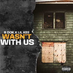 Wasn't With Us (Explicit)