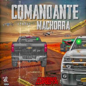 COMANDANTE MACHORRA (CONDOR 1) (Explicit)