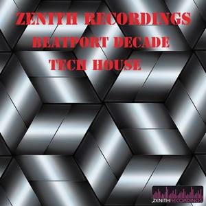 Zenith Recordings Beatportdecade Tech House