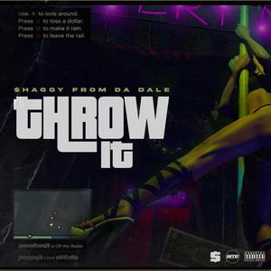 Throw It (Explicit)