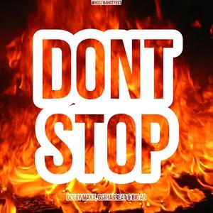 Dont Stop (feat. Doggy Maxx, Big AB & GsThaGreat) (Radio Edit)