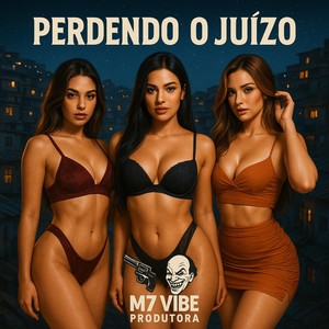 PERDENDO O JUIZO (Explicit)