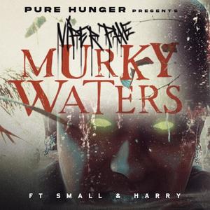 MURKY WATERS (feat. Small & Harry) (Explicit)