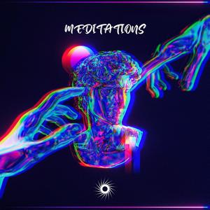 Meditations (Explicit)
