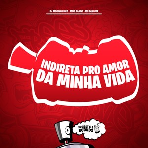 Indireta Pro Amor Da Minha Vida (Explicit)