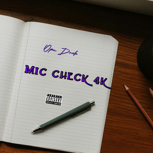 Mic Check 4k (Explicit)