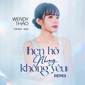 Hẹn Hò Nhưng Không Yêu (Huy PT Remix Version 1)