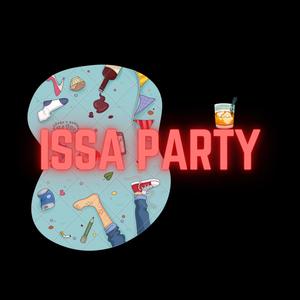 ISSA PARTY