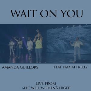 Wait On You (feat. Naajah Kelly)