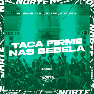 Taca Firme nas Bebelas (Explicit)