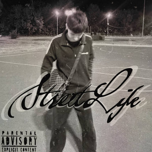 Street Life (Explicit)