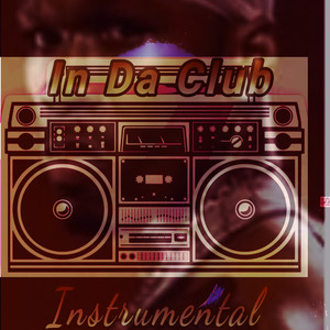 In Da Club InternationaI (Instrumental)